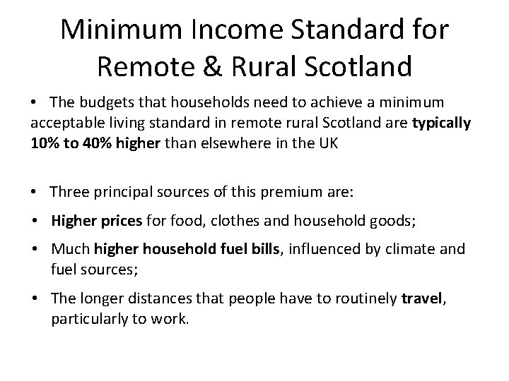 Minimum Income Standard for Remote & Rural Scotland • The budgets that households need