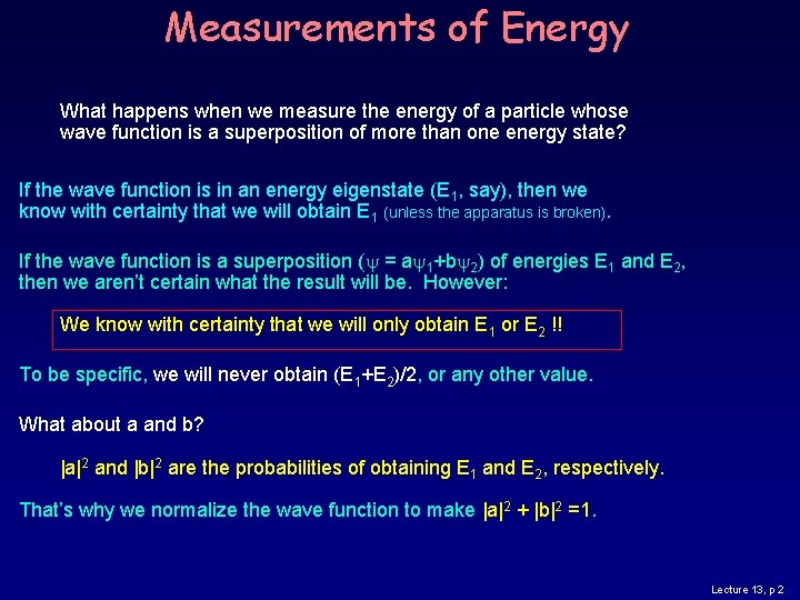 Measurements of Energy What happens when we measure the energy of a particle whose