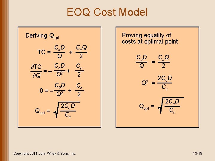 EOQ Cost Model Deriving Qopt Co D Cc Q TC = + Q 2 EOQ Cost Model Deriving Qopt Co D Cc Q TC = + Q 2