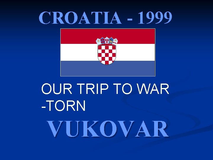 CROATIA - 1999 OUR TRIP TO WAR -TORN VUKOVAR 