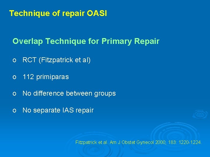 Technique of repair OASI Overlap Technique for Primary Repair o RCT (Fitzpatrick et al)