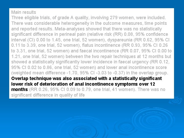 Main results Three eligible trials, of grade A quality, involving 279 women, were included.