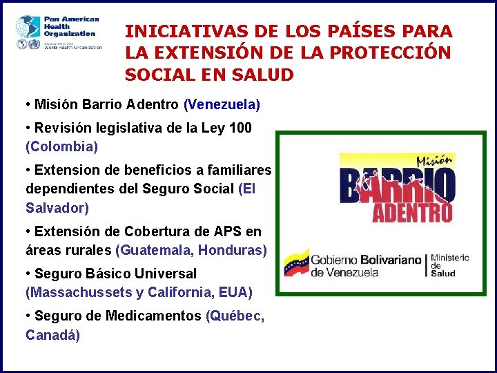INICIATIVAS DE LOS PAÍSES PARA LA EXTENSIÓN DE LA PROTECCIÓN SOCIAL EN SALUD •