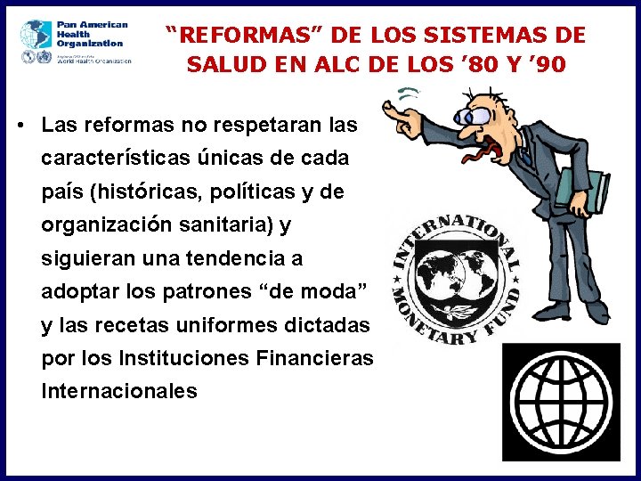 “REFORMAS” DE LOS SISTEMAS DE SALUD EN ALC DE LOS ’ 80 Y ’