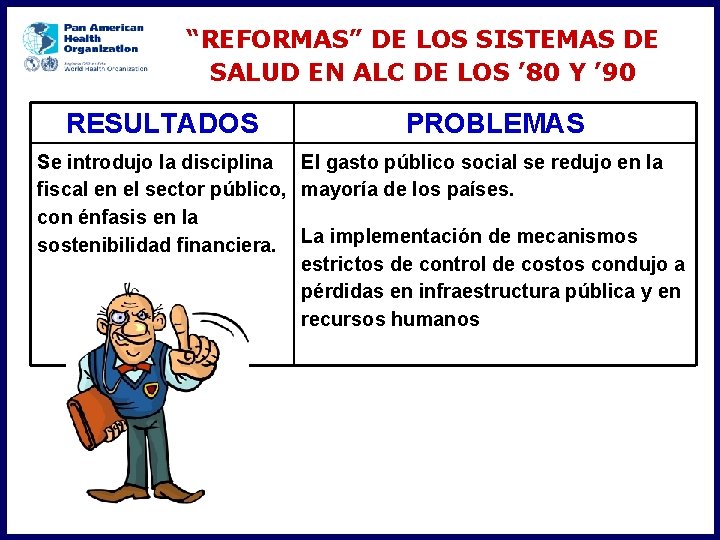 “REFORMAS” DE LOS SISTEMAS DE SALUD EN ALC DE LOS ’ 80 Y ’