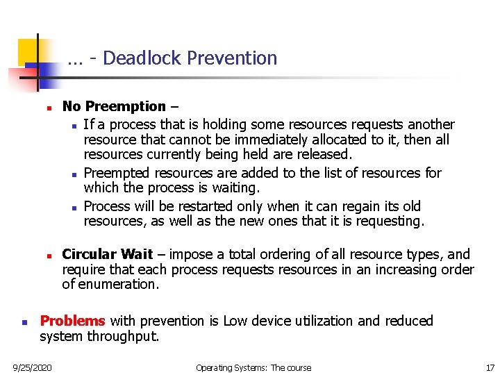 … - Deadlock Prevention n No Preemption – n If a process that is … - Deadlock Prevention n No Preemption – n If a process that is