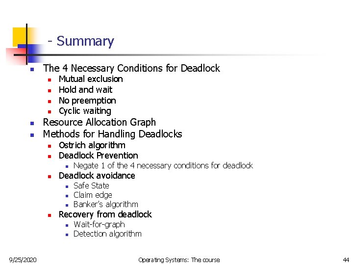 - Summary n The 4 Necessary Conditions for Deadlock n n n Mutual exclusion - Summary n The 4 Necessary Conditions for Deadlock n n n Mutual exclusion