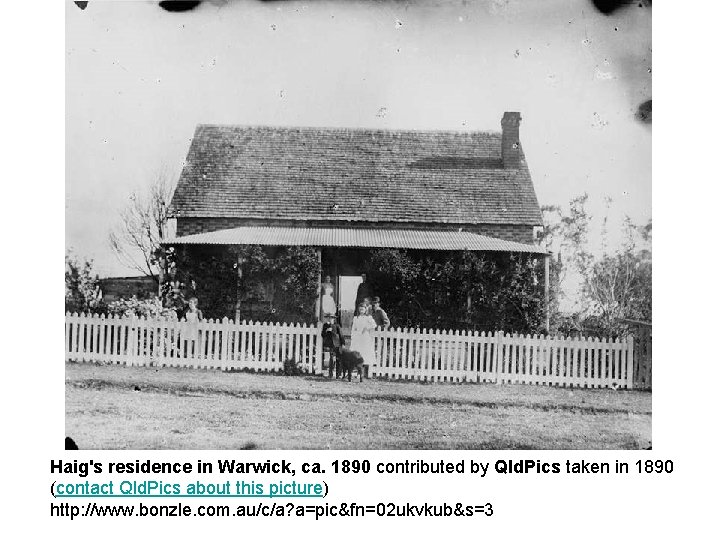 Haig's residence in Warwick, ca. 1890 contributed by Qld. Pics taken in 1890 (contact