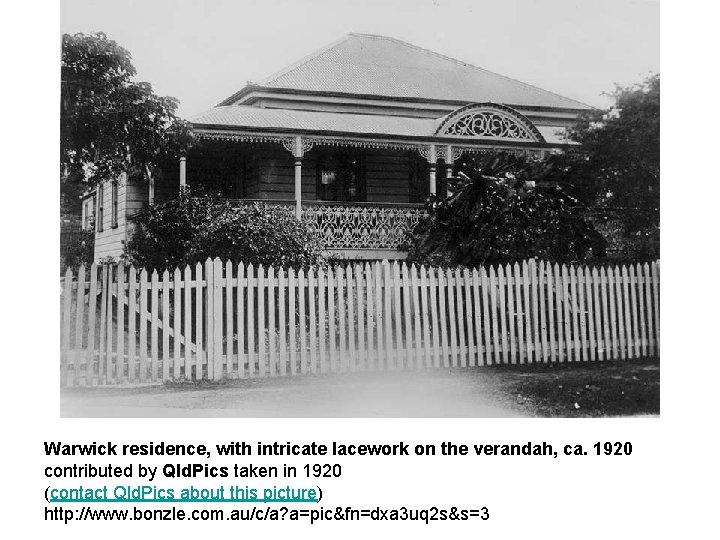 Warwick residence, with intricate lacework on the verandah, ca. 1920 contributed by Qld. Pics