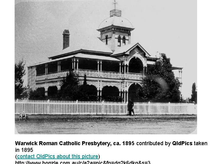 Warwick Roman Catholic Presbytery, ca. 1895 contributed by Qld. Pics taken in 1895 (contact