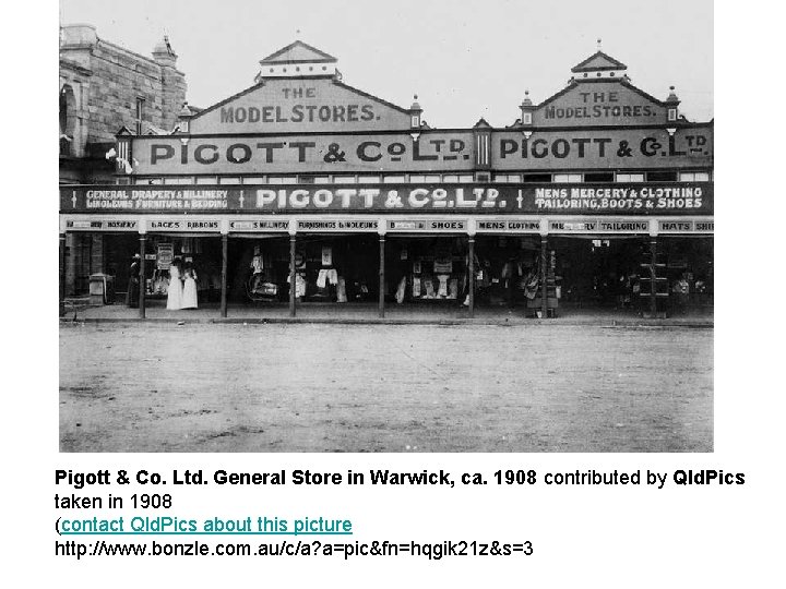Pigott & Co. Ltd. General Store in Warwick, ca. 1908 contributed by Qld. Pics
