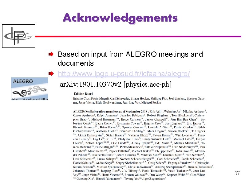 Acknowledgements Based on input from ALEGRO meetings and documents http: //www. lpgp. u-psud. fr/icfaana/alegro/