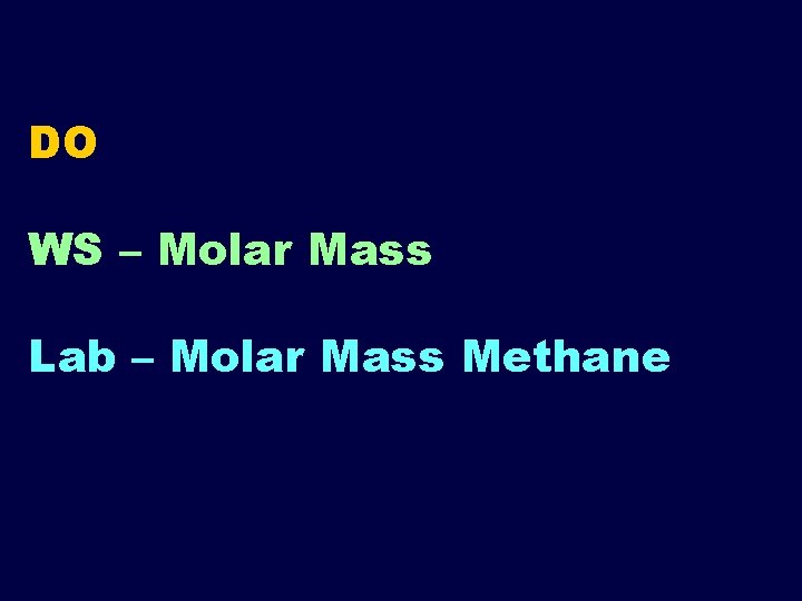 DO WS – Molar Mass Lab – Molar Mass Methane 