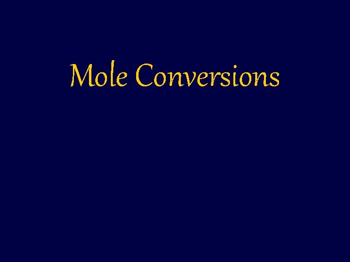 Mole Conversions 