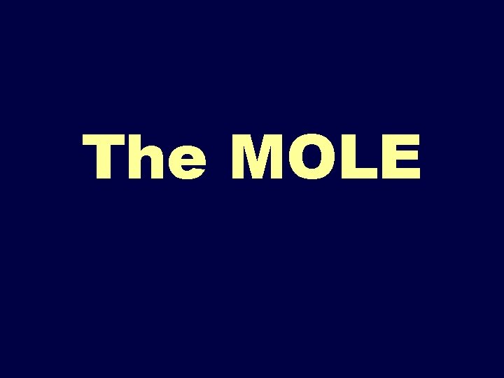 The MOLE 