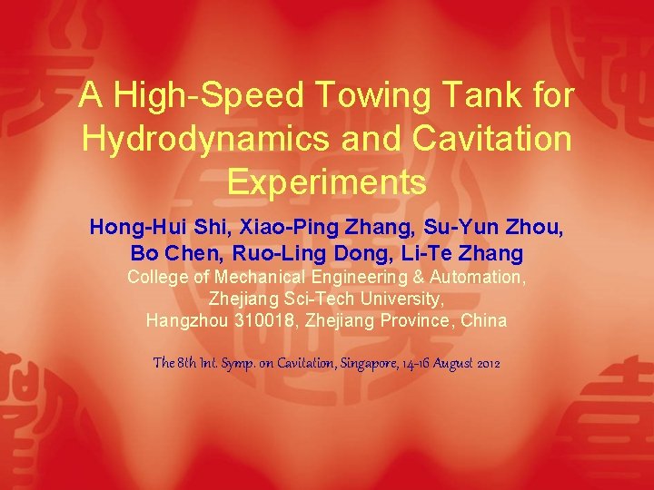 A High-Speed Towing Tank for Hydrodynamics and Cavitation Experiments Hong-Hui Shi, Xiao-Ping Zhang, Su-Yun