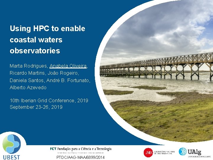 Using HPC to enable coastal waters observatories Marta Rodrigues, Anabela Oliveira, Ricardo Martins, João