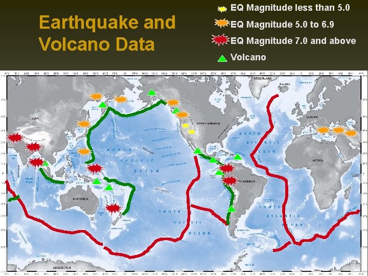 Earthquake and Volcano Data EQ Magnitude less than 5. 0 EQ Magnitude 5. 0