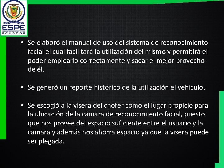  • Se elaboró el manual de uso del sistema de reconocimiento facial el