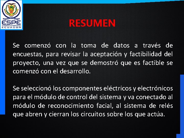 RESUMEN Se comenzó con la toma de datos a través de encuestas, para revisar