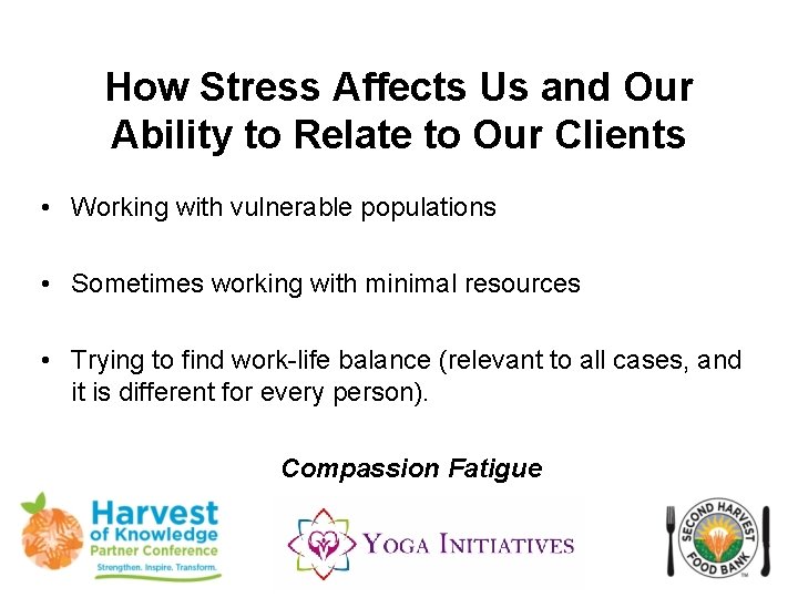 How Stress Affects Us and Our Ability to Relate to Our Clients • Working