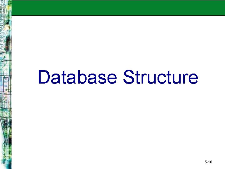 Database Structure 5 -10 