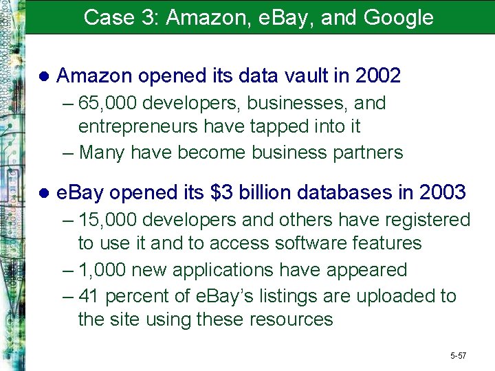 Case 3: Amazon, e. Bay, and Google l Amazon opened its data vault in