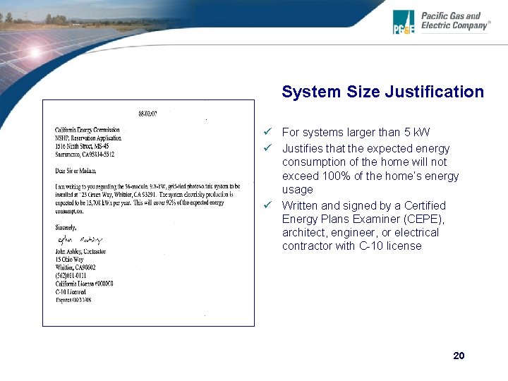 System Size Justification ü For systems larger than 5 k. W ü Justifies that