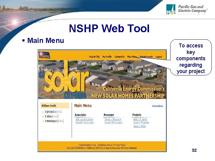 NSHP Web Tool § Main Menu To access key components regarding your project 32