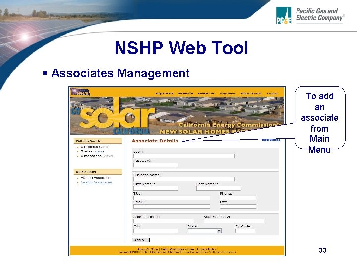 NSHP Web Tool § Associates Management To add an associate from Main Menu 33