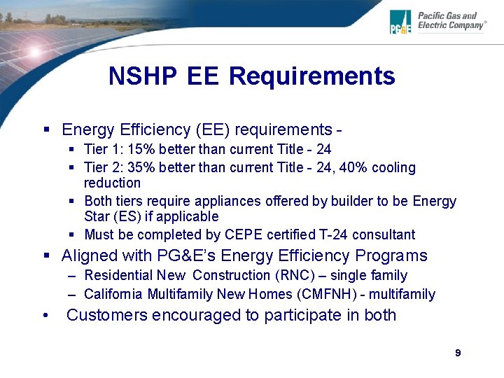 NSHP EE Requirements § Energy Efficiency (EE) requirements § Tier 1: 15% better than