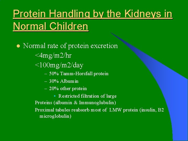 Protein Handling by the Kidneys in Normal Children l Normal rate of protein excretion