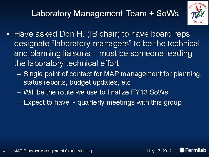 Laboratory Management Team + So. Ws • Have asked Don H. (IB chair) to