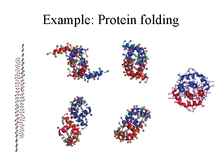 Example: Protein folding 