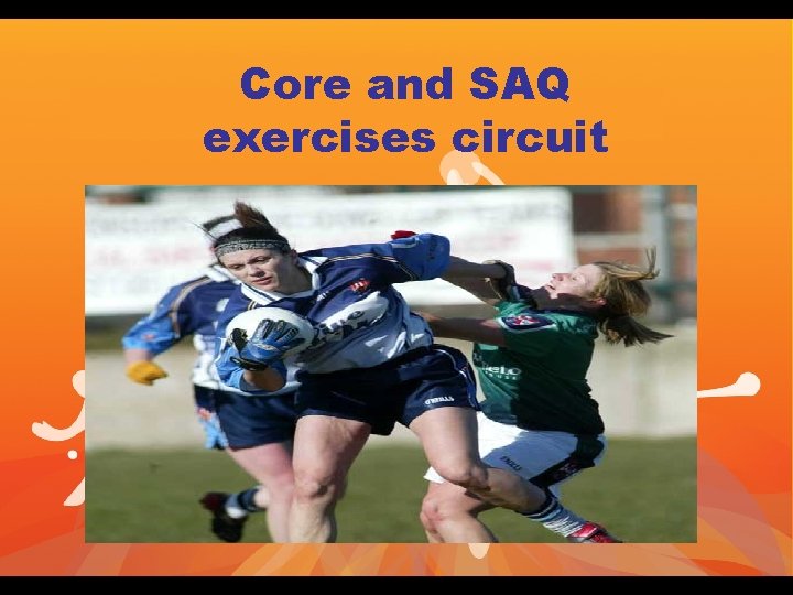 Core and SAQ exercises circuit 