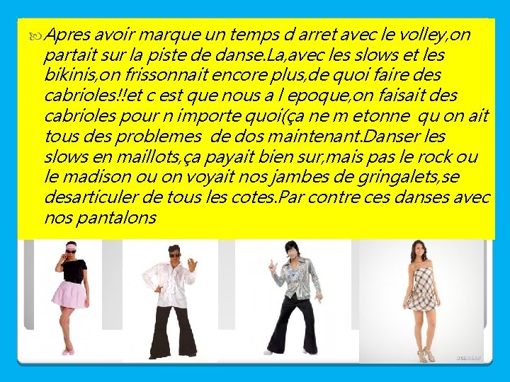  Apres avoir marque un temps d arret avec le volley, on partait sur