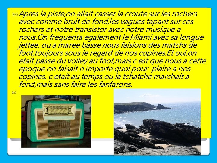  Apres la piste, on allait casser la croute sur les rochers avec comme