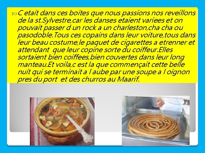  C etait dans ces boites que nous passions nos reveillons de la st.