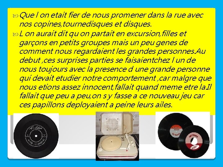  Que l on etait fier de nous promener dans la rue avec nos
