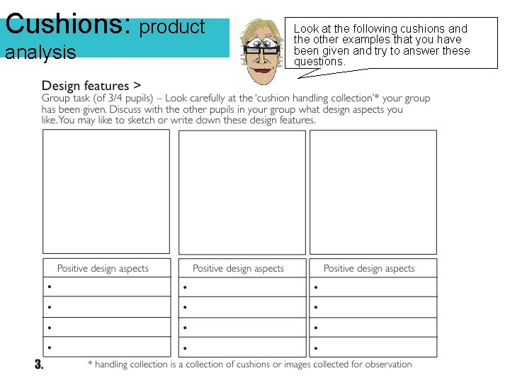 Cushions: product analysis Look at the following cushions and the other examples that you