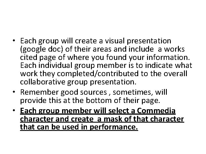  • Each group will create a visual presentation (google doc) of their areas