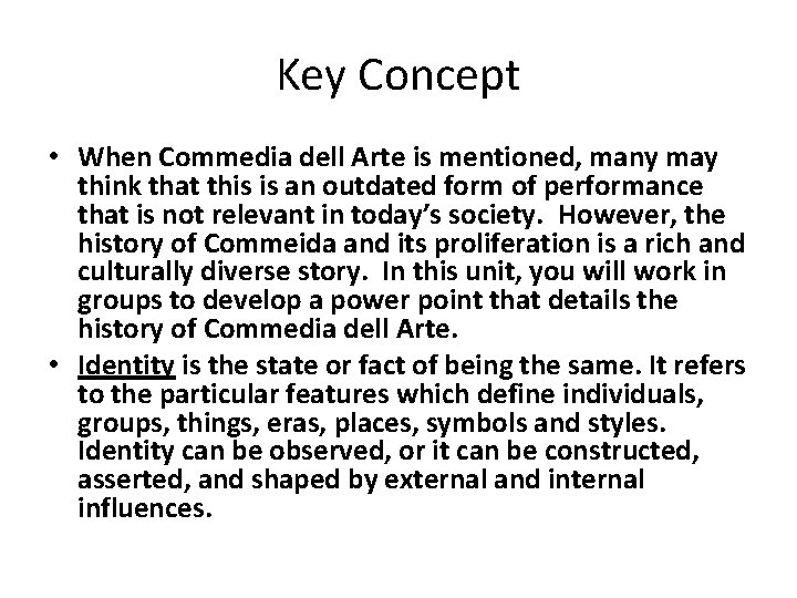 Key Concept • When Commedia dell Arte is mentioned, many may think that this