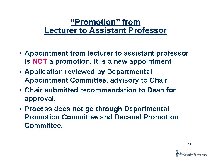 “Promotion” from Lecturer to Assistant Professor • Appointment from lecturer to assistant professor is