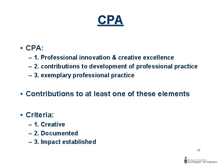 CPA • CPA: – 1. Professional innovation & creative excellence – 2. contributions to