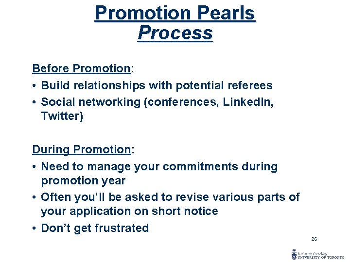 Promotion Pearls Process Before Promotion: • Build relationships with potential referees • Social networking