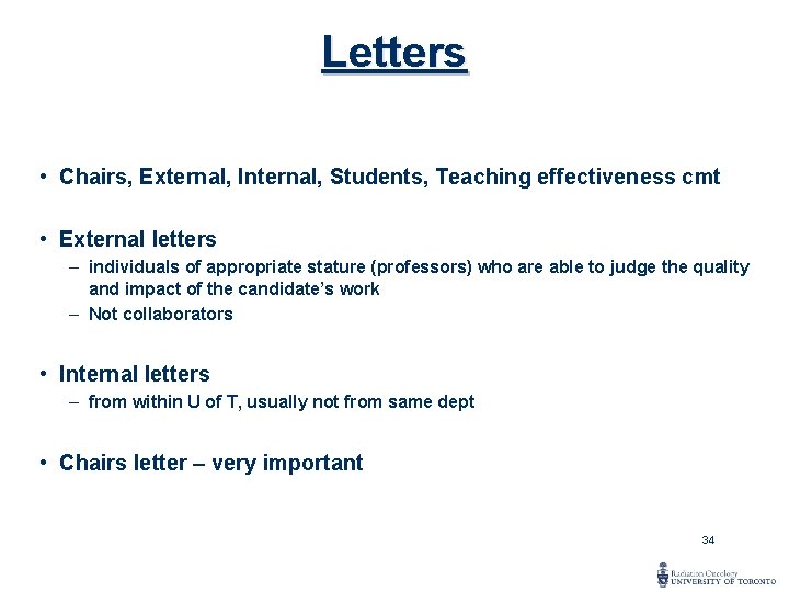 Letters • Chairs, External, Internal, Students, Teaching effectiveness cmt • External letters – individuals