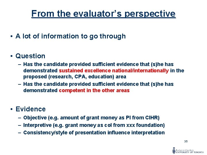 From the evaluator’s perspective • A lot of information to go through • Question