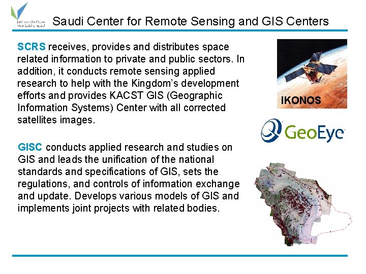 Saudi Center for Remote Sensing and GIS Centers SCRS receives, provides and distributes space