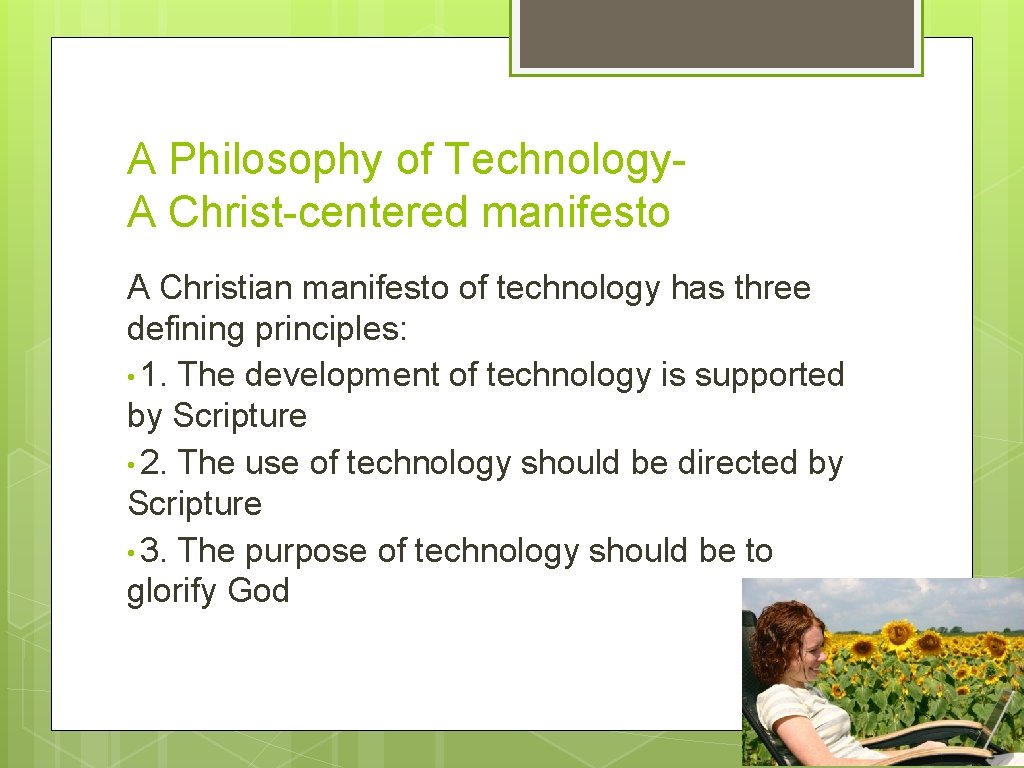 A Philosophy of Technology. A Christ-centered manifesto A Christian manifesto of technology has three