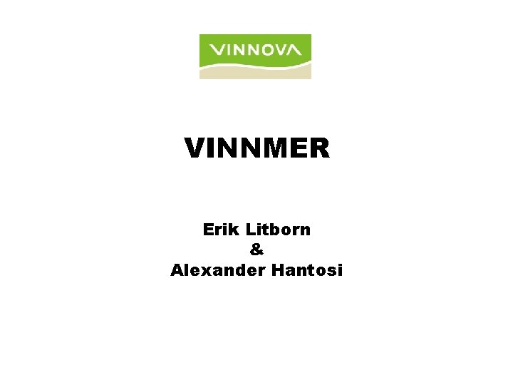 VINNMER Erik Litborn & Alexander Hantosi 